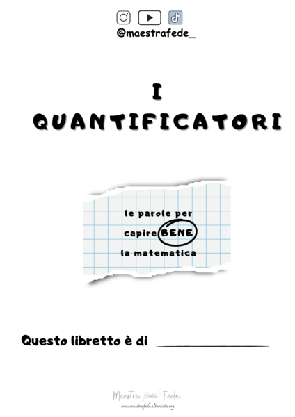 I QUANTIFICATORI - LE PAROLE PER CAPIRE BENE LA MATEMATICA
