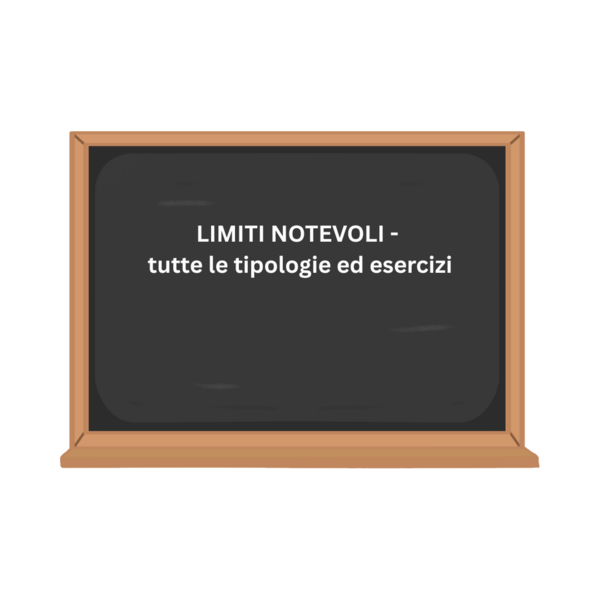 LIMITI NOTEVOLI - tutte le tipologie ed esercizi