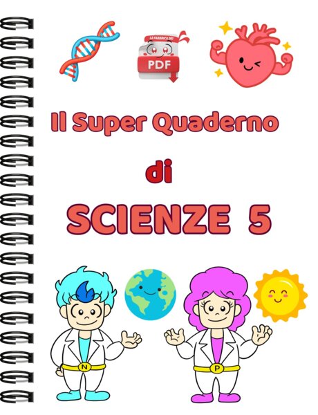 IL QUADERNO DI SUPER SCIENZE cl.5