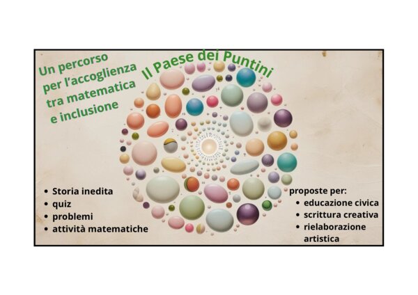 Il paese dei puntini; un percorso per l'accoglienza tra matematica e inclusione, classi 3/5