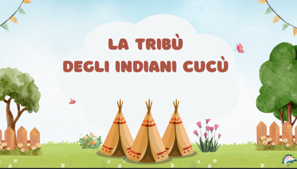 La tribù degli indiani Cucù e le parole capricciose