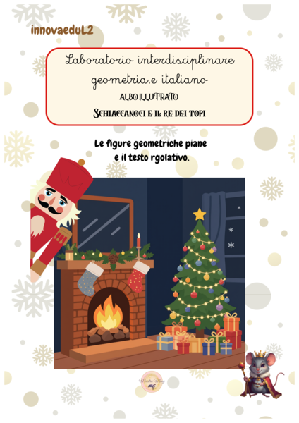 Le figure geometriche, laboratorio interdisciplinare "Sciaccianoci e il re dei topi"