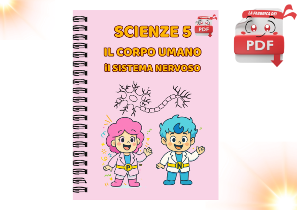 LA FABBRICA DEI PDF - Scienze 5: il sistema nervoso con CANZONE