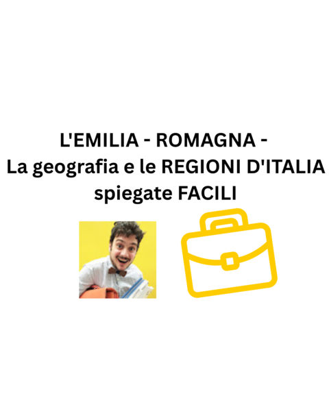 L'EMILIA - ROMAGNA - La geografia e le REGIONI D'ITALIA spiegate FACILI +pdf