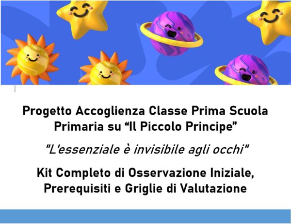 KIT DI OSSERVAZIONE PROGRESSIVA PROGETTO ACCOGLIENZA Classi Prime sul Piccolo Principe
