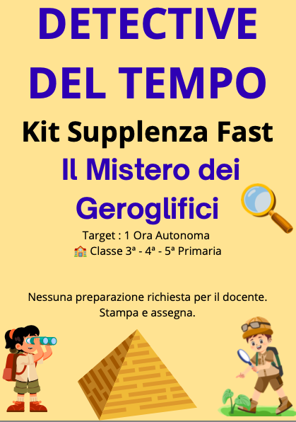 DETECTIVE DEL TEMPO: Missione Egitto –  Kit Supplenza Fast "Pronto all'Uso"