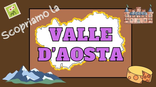 LA VALLE D'AOSTA - Le regioni d'Italia - video lezione -