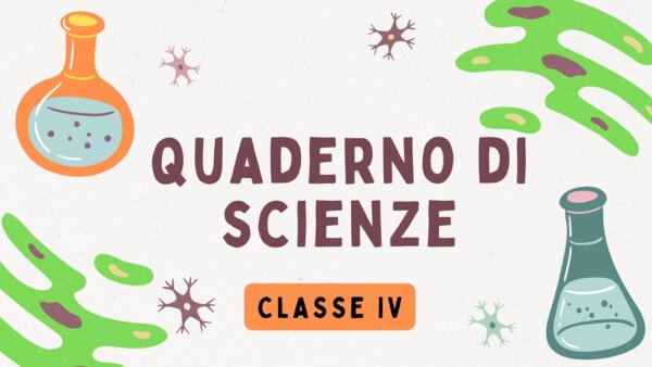 QUADERNO DI SCIENZE classe 4°- per tutto l'anno scolastico