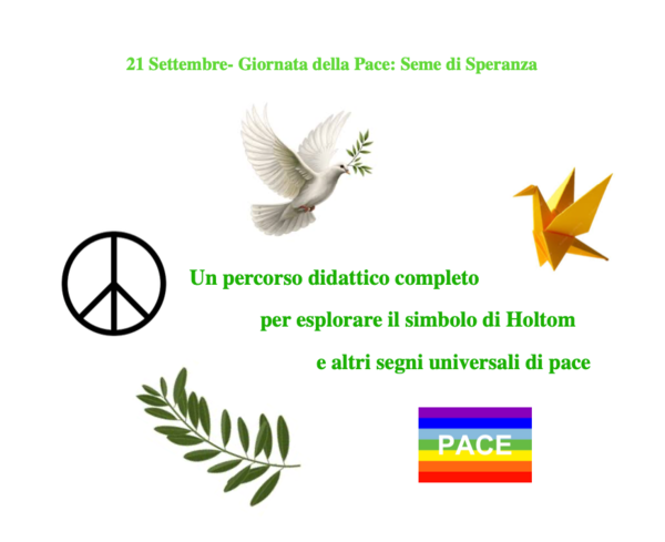 La Giornata della Pace: Seme di Speranza-Un percorso didattico completo per esplorare il simbolo di Holtom e altri segni universali di pace