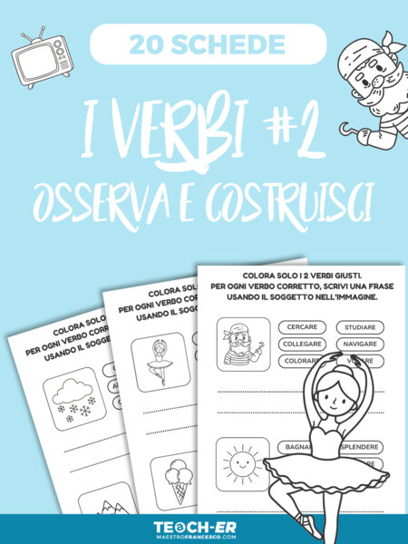 I verbi - Osserva e costruisci la frase
