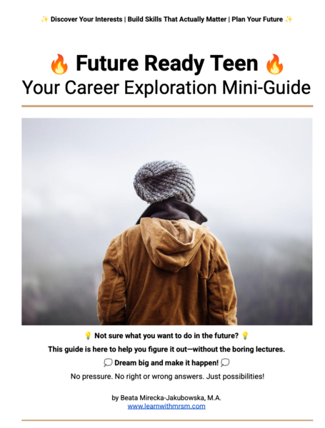 FUTURE READY TEEN - Your Career Exploration Mini-Guide