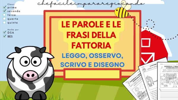 OSSERVO, SCRIVO, LEGGO E DISEGNO LE PAROLE E LE FRASI DELLA FATTORIA