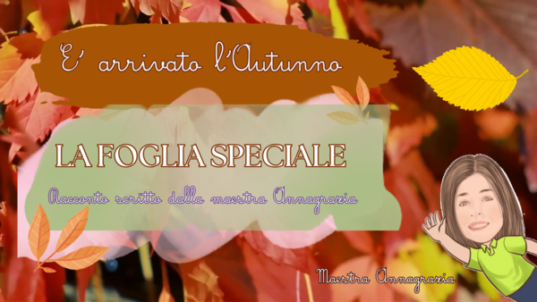 Scuola Primaria Racconto d'Autunno: La foglia speciale
