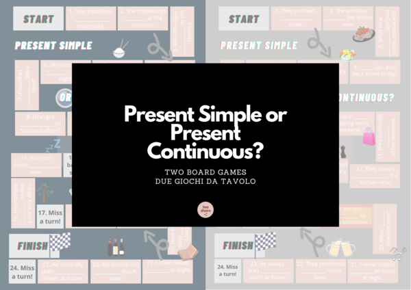 Present Simple or Present Continuous? giochi da tavolo per esercitarsi nell'uso corretto dei tempi verbali in inglese