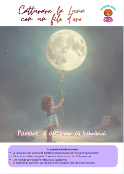 Autismo: Catturare la Luna con un filo d'oro