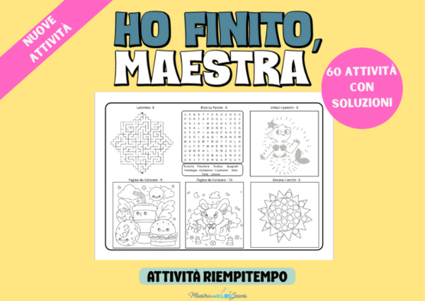 Ho finito Maestra! Attività Riempitempo