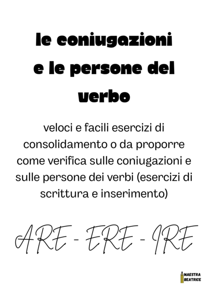 LE CONIUGAZIONI E LE PERSONE DEL VERBO: ESERCIZI VELOCI