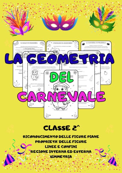 LA GEOMETRIA DEL CARNEVALE - Classe 2^ -