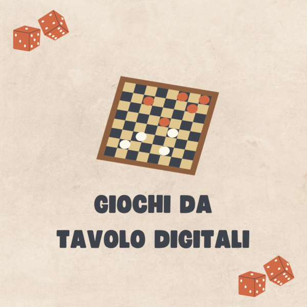 GIOCHI DA TAVOLO DIGITALI...