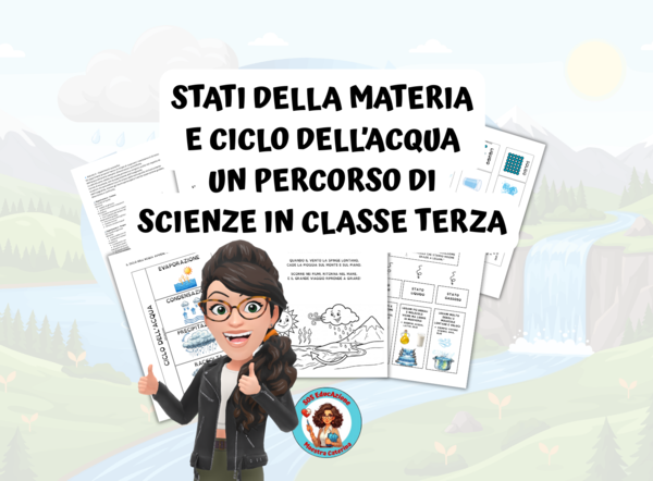 Stati della Materia e Ciclo dell’Acqua - Un percorso di Scienze in classe terza