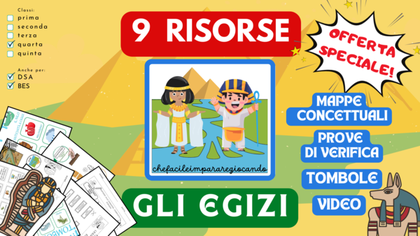 EGIZI - 9 RISORSE UTILI - MAPPE PER LO STUDIO ILLUSTRATE - TOMBOLE - VERIFICHE INTERMEDIE E FINALI - VIDEO