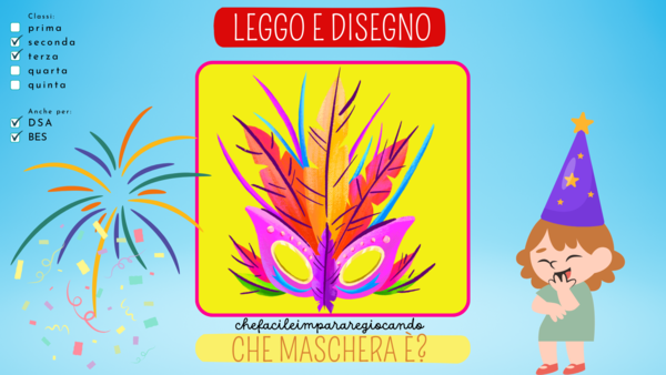 CARNEVALE : CHE MASCHERA È? - LEGGI E DISEGNA - CLASSI SECONDA E TERZA