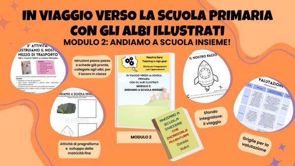 Modulo 2 di "In viaggio verso la scuola primaria con gli albi illustrati": Andiamo a scuola insieme!