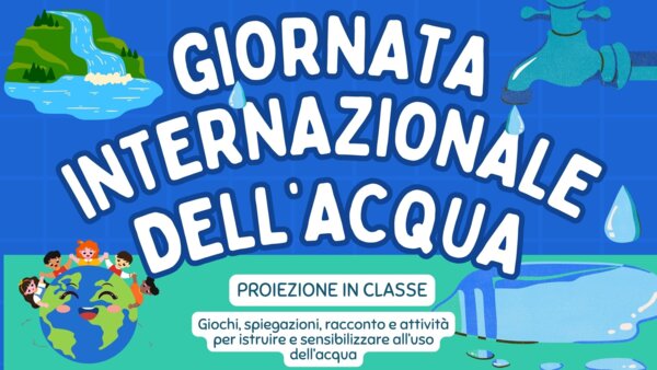 Giornata internazionale dell'acqua - Attività condivise e apprendimento collaborativo