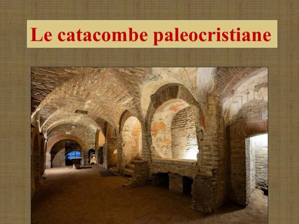 LE CATACOMBE PALEOCRISTIANE