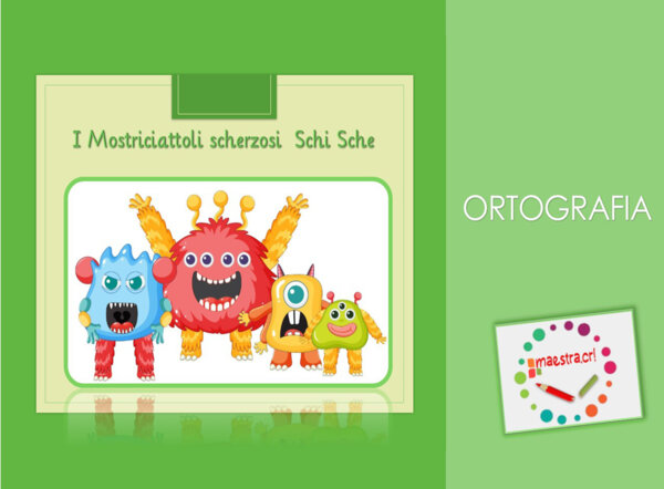 I Mostriciattoli scherzosi Schi Sche
