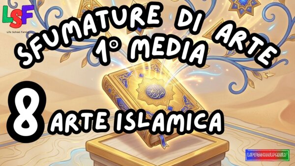 8 Arte Islamica_KIT ARTE 1°media_slide+ infografica+ mappamentale+ disegnodacolorare+ OMAGGIO:VIDEO&PODCAST