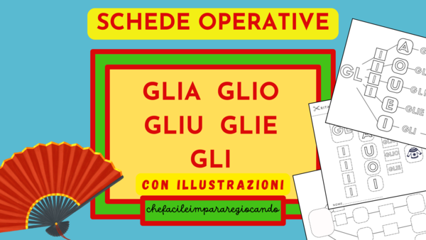 GLIA GLIO GLIU GLIE GLI – DIFFICOLTA’ ORTOGRAFICHE – SCHEDE OPERATIVE