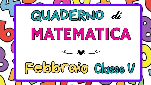 Quaderno di Matematica Classe V - FEBBRAIO - Le operazioni con le Frazioni (Teoria + Esercizi Svolti)