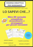 Lo Sapevi Che...? - Oltre 50 curiosità scientifiche straordinarie (schede & carte illustrate)