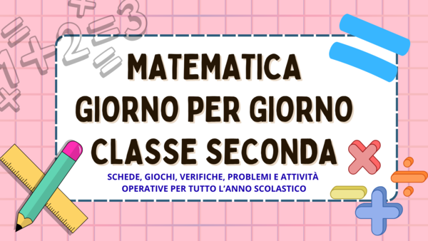 Matematica giorno per giorno (classe seconda scuola primaria)