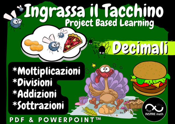 Progetto di Matematica - Giorno del Ringraziamento - Ingrassa il Tacchino - Project Based Learning - Operazioni con i decimali