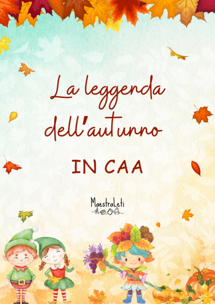 La leggenda dell'Autunno. Racconto in CAA e laboratorio artistico