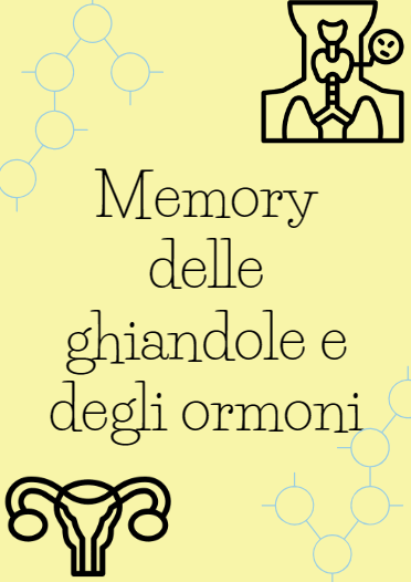 Memory - ghiandole e ormoni
