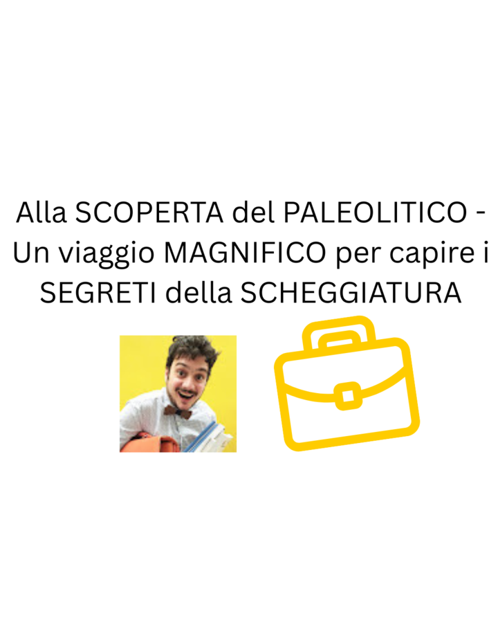 Alla SCOPERTA del PALEOLITICO - Un viaggio MAGNIFICO per capire i SEGRETI della SCHEGGIATURA