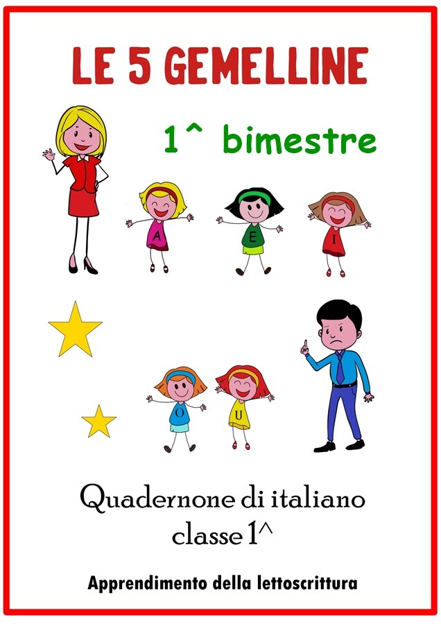 Quadernone classe prima "Le 5 gemelline" Primo bimestre