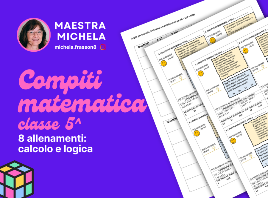 Compiti di matematica: 8 allenamenti di calcolo e logica classe 5^