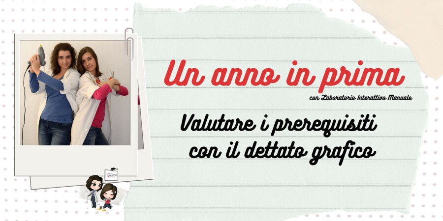 Valutare i prerequisiti in classe prima con il dettato grafico