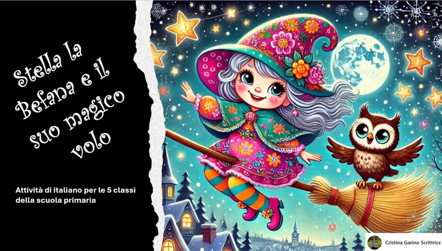 LA BEFANA STELLA E IL SUO MAGICO VOLO-ATTIVITÀ DI ITALIANO DALLA PRIMA ALLA QUINTA