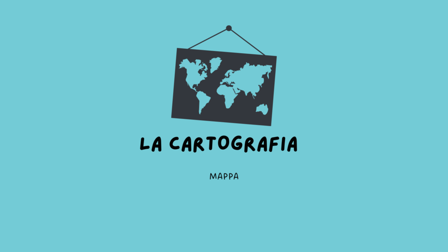 CARTOGRAFIA - MAPPA