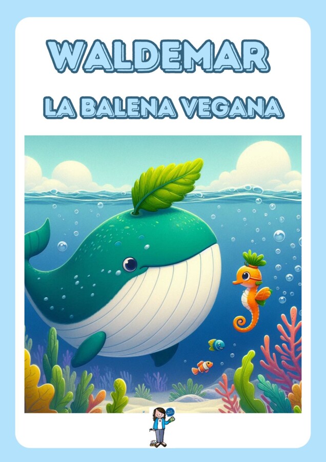 "Waldemar , la balena vegana"