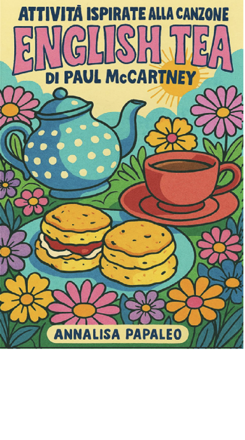 English Tea, Attività ispirate alla canzone di P. McCartneynglish Tea, Attività ispirate alla canzone di P. McCartney