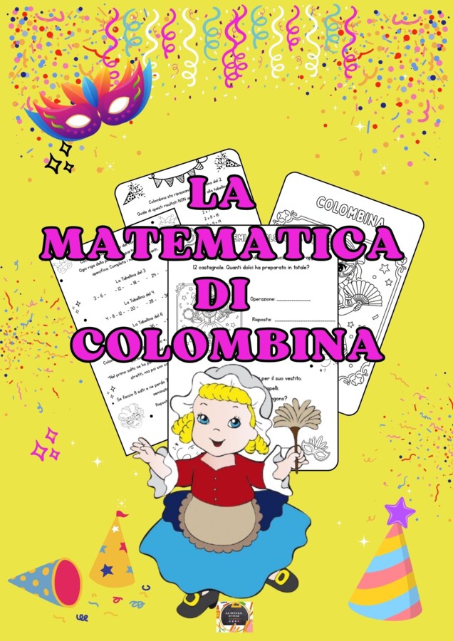 LA MATEMATICA DI COLOMBINA - Problemi e tabelline-