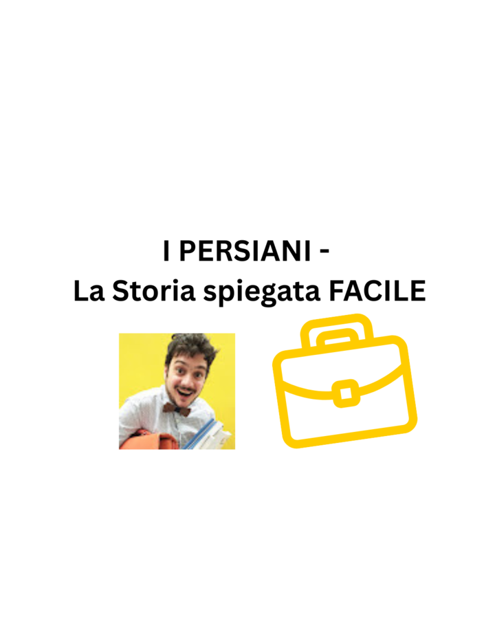 I PERSIANI - La Storia spiegata FACILE