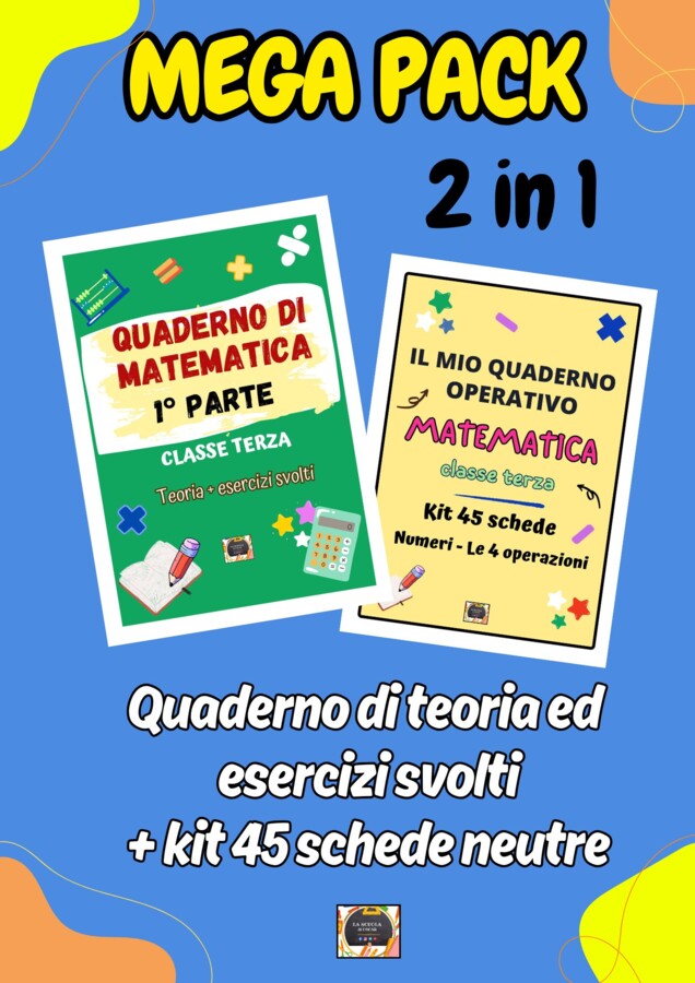 MEGA PACK 2 in 1: Quaderno di Matematica classe 3° con teoria ed esercizi svolti + kit 45 Schede Neutre in b/n - 1° parte -