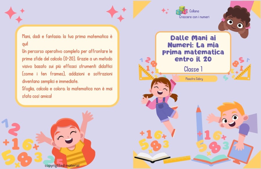 Dalle Mani ai Numeri: la mia prima matematica entro il 20. Classe 1